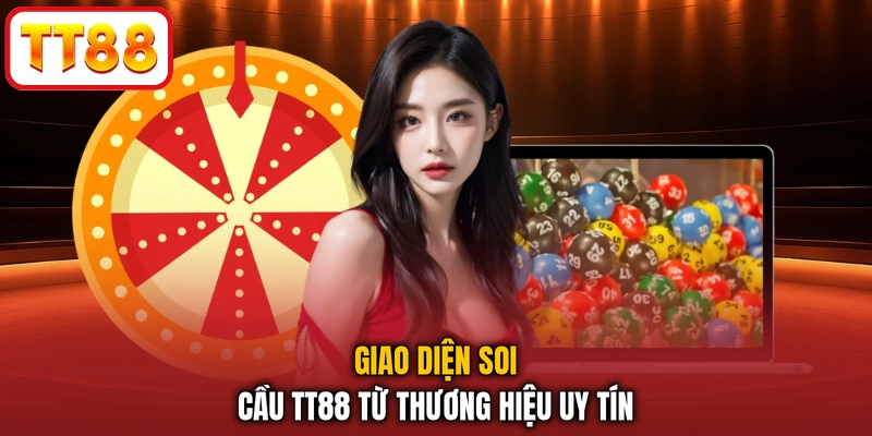 Giao diện soi cầu TT88 từ thương hiệu uy tín