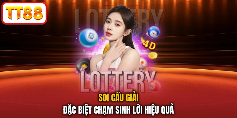 Soi cầu giải đặc biệt chạm sinh lời hiệu quả
