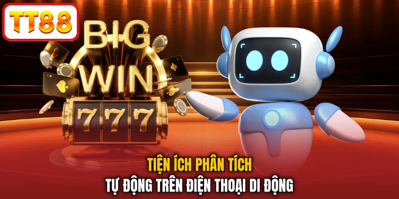 Tiện ích phân tích tự động trên điện thoại di động